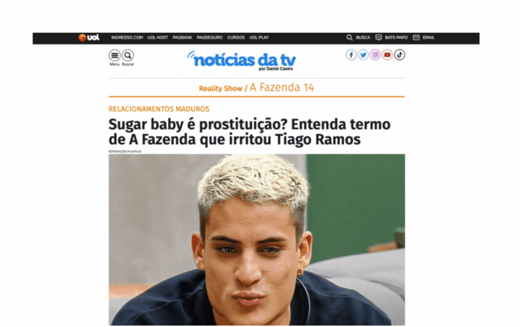 UOL – Notícias da TV: Sugar baby é prostituição? Entenda termo de A Fazenda que irritou Tiago Ramos
