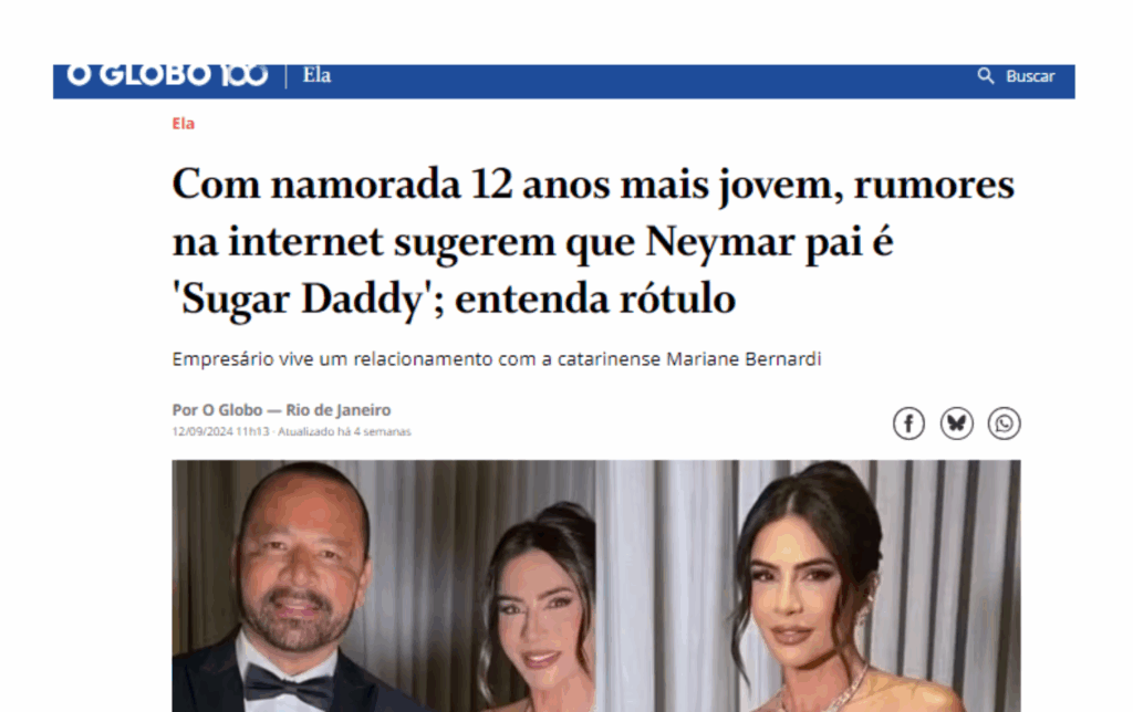 O GLOBO: Com namorada 12 anos mais jovem, rumores na internet sugerem que Neymar pai é ‘Sugar Daddy’; entenda rótulo